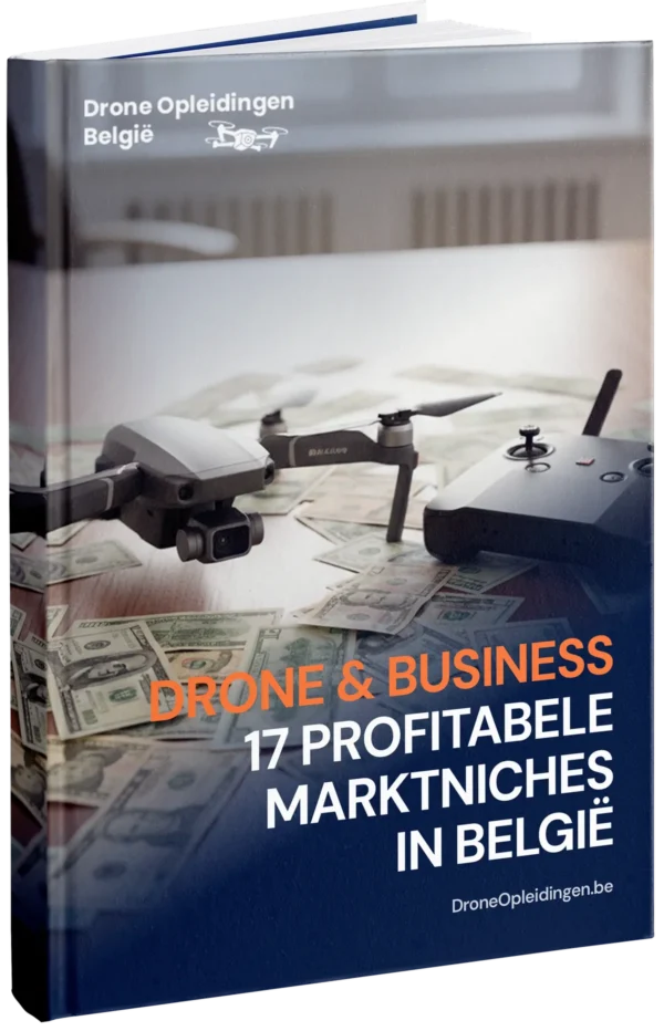 Drone & business: 17 profitabele marktniches in België (immo, events, landbouw)